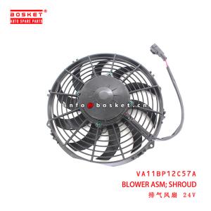 VA11BP12C57A Shroud Blower Assembly suitable for ISUZU NPR