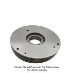 Circular Dished Pneumatic Top Slitter Knives For Lithium Industry